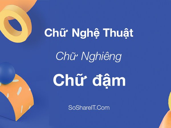 Chữ Kiểu ❤️ In Đậm ❤️ In Nghiêng ❤️ Gạch Ngang 2020