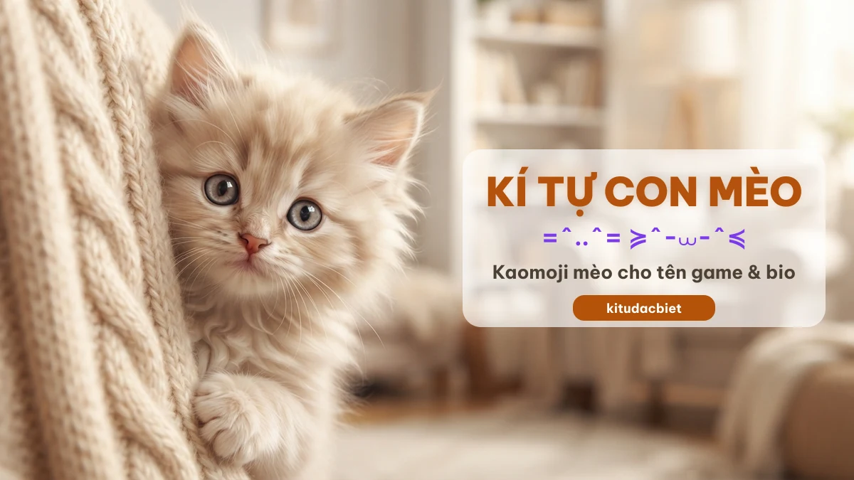 Kí tự con mèo Kí tự con mèo kaomoji đặt tên game và bio