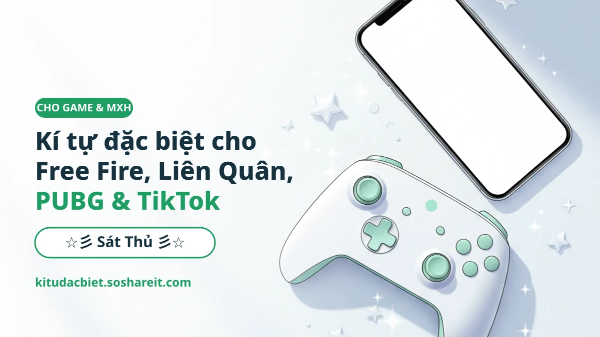 Kí tự đặc biệt cho game Free Fire Liên Quân PUBG và TikTok