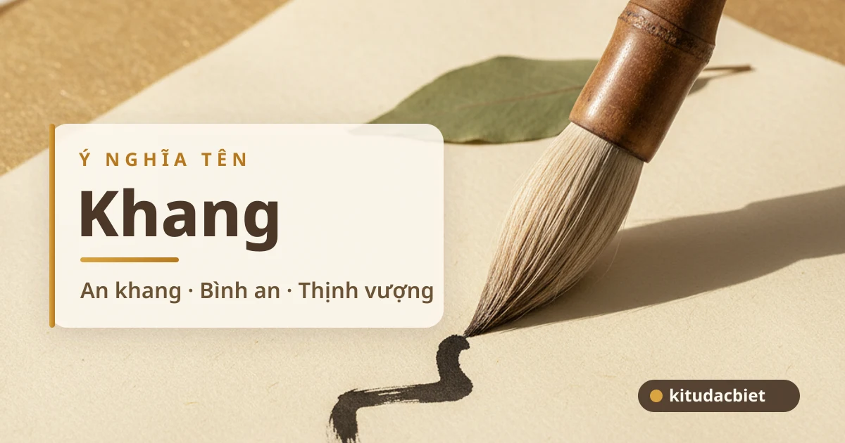 Ý nghĩa tên Khang - an khang thịnh vượng