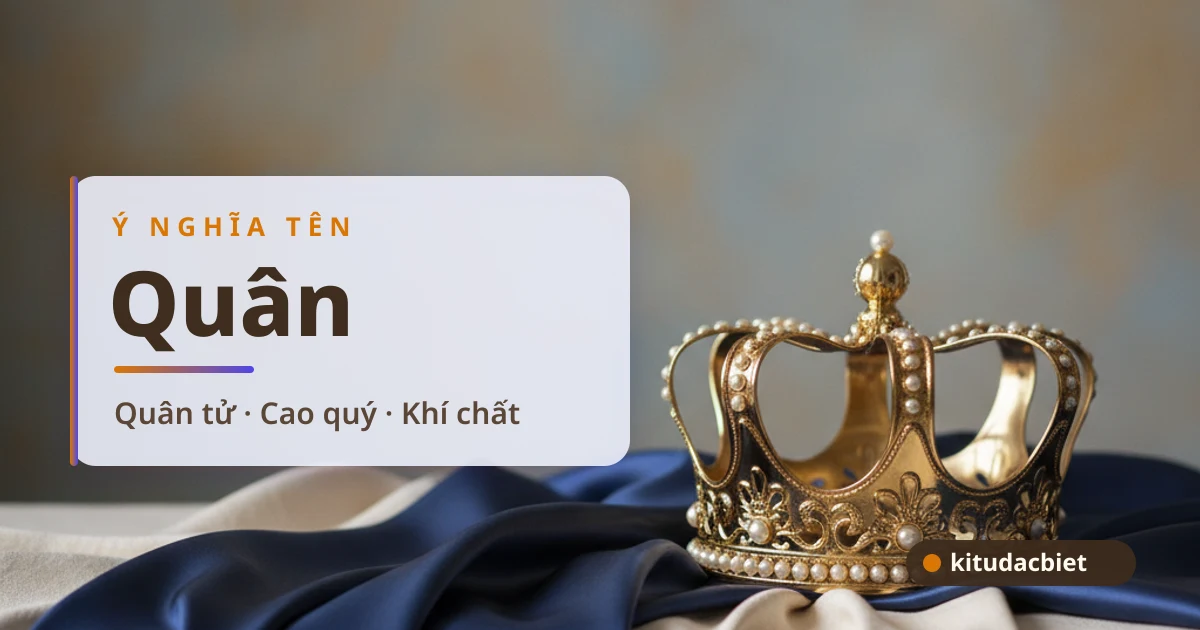 Ý nghĩa tên Quân
