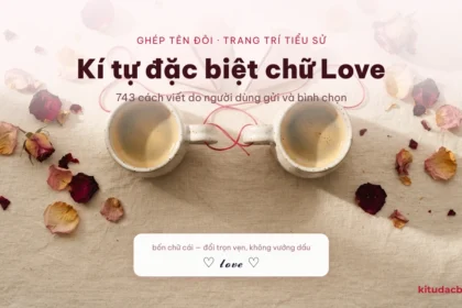 Kí tự đặc biệt chữ love và cách ghép tên đôi