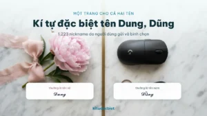 Kí Tự Đặc Biệt Tên Dung, Dũng ❤️ Nick Đẹp 2026