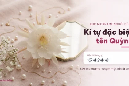 Kí tự đặc biệt tên Quỳnh và kho nickname Quỳnh