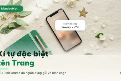 Kí tự đặc biệt tên Trang và kho nickname Trang