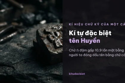 Kí tự đặc biệt tên Huyền bên khối chữ sắt rèn