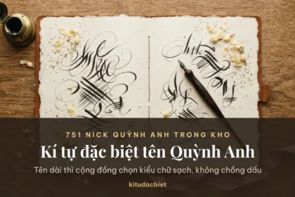 Kí tự đặc biệt tên Quỳnh Anh viết bằng kiểu chữ đẹp