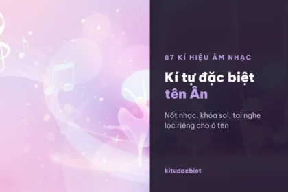 Kí tự âm nhạc và nick tên Ân
