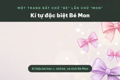 Kí hiệu bé hơn và nick Bé Mon