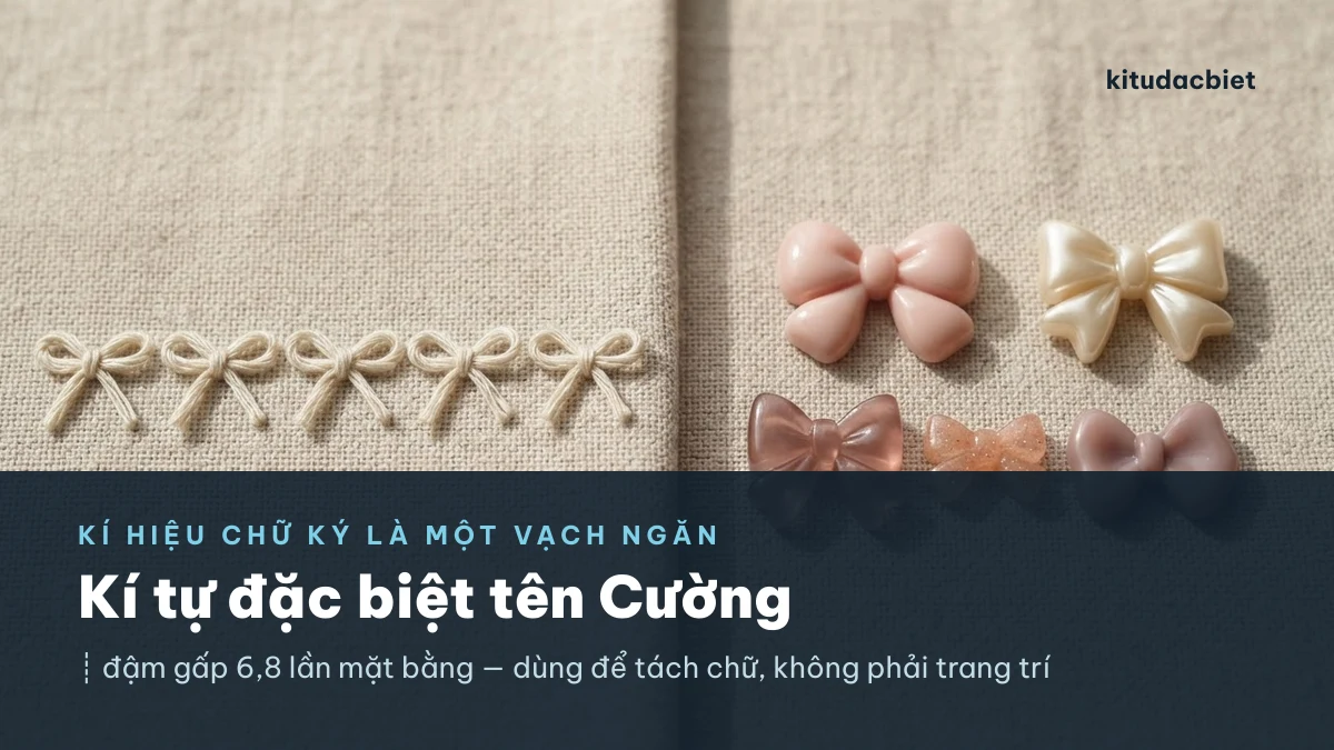 Kí tự đặc biệt tên Cường với vạch ngăn dọc
