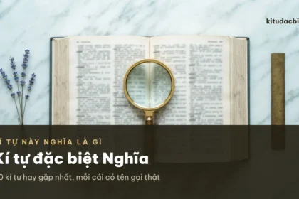 Bảng tra ý nghĩa của kí tự đặc biệt