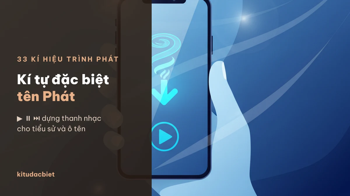 Kí tự trình phát nhạc và nick tên Phát