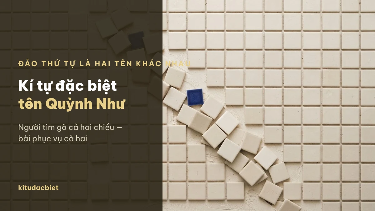 Kí tự đặc biệt tên Quỳnh Như và Như Quỳnh