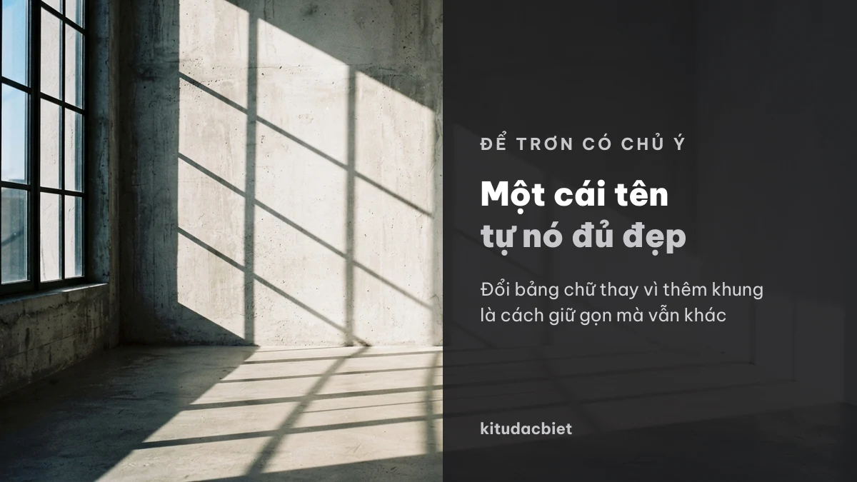 Đổi bảng chữ thay vì thêm khung để giữ nick gọn