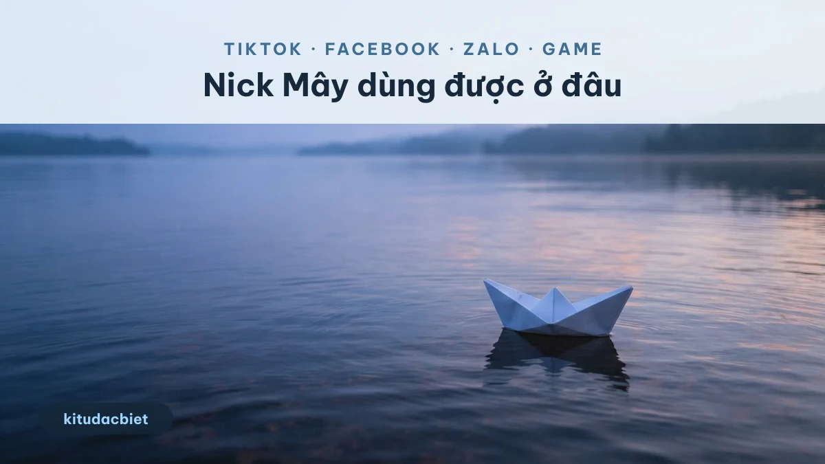 Nick Mây dùng cho TikTok, Facebook, Zalo và ô tên game