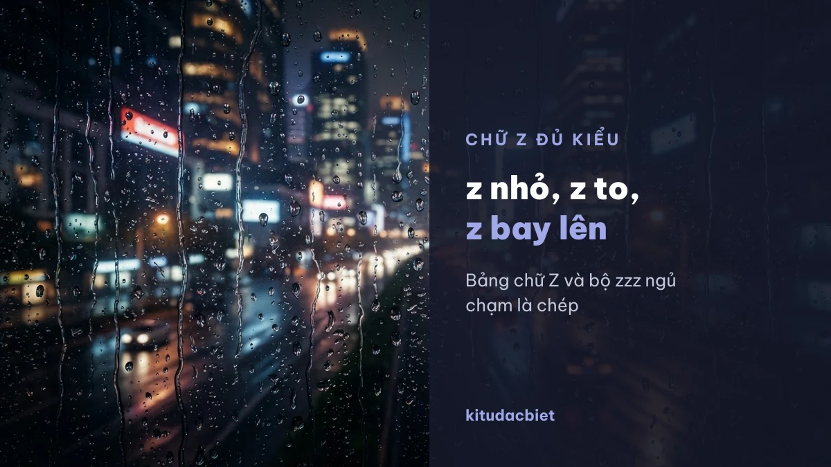 Bảng chữ Z nhiều kiểu và bộ zzz ngủ